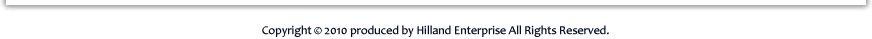 Copyright c 2010 produced by Hilland Enterprise All Rights Reserved.